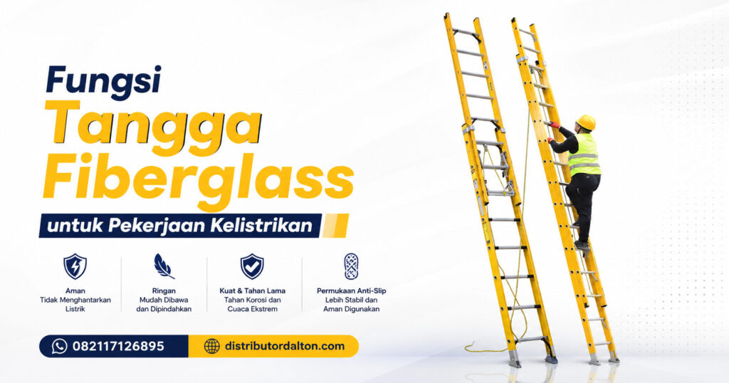 Tangga fiberglass untuk pekerjaan kelistrikan dan teknisi PLN yang aman serta non konduktif